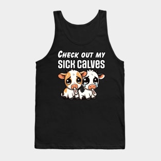 Sick Calves (Gym Humor) Tank Top